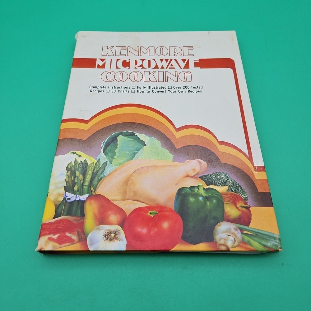 Sears Kenmore Microwave Cooking Spiral Hardcover Cookbook 6th Printing 1983